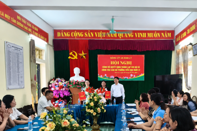 Hội nghị công bố quyết định thành lập Chi bộ và công tác cán bộ trường Tiểu học Nam Lý