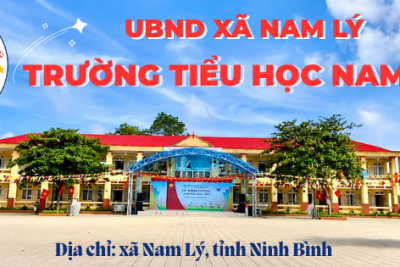 TRƯỜNG TIỂU HỌC NAM LÝ – ĐOÀN KẾT, ĐỔI MỚI, VỮNG BƯỚC PHÁT TRIỂN